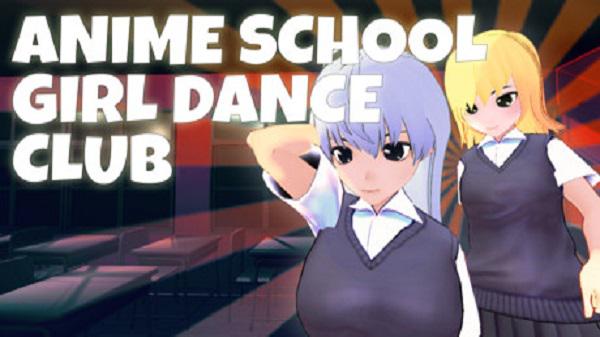 2333VR | 动漫学校女生舞蹈俱乐部VR（Anime School Girl Dance Club）