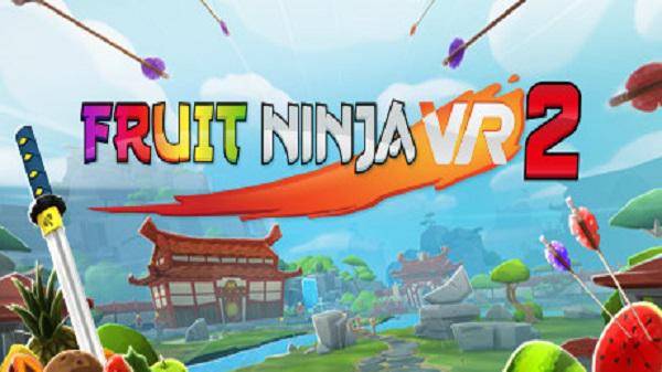 2333VR | [Oculus Quest] 水果忍者2VR（Fruit Ninja VR 2）